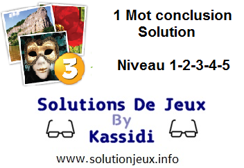 1 Mot conclusion niveau 1-2-3-4-5