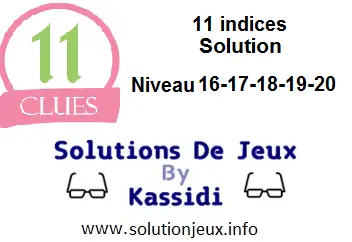 11 indices solution niveau 16-17-18-19-20