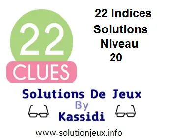 22 indices Niveau 20 Solutions