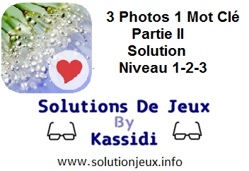 3 Photos 1 Mot clé Partie II soluces 1-2-3