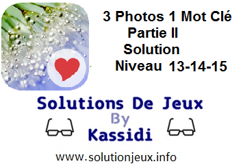 3 Photos 1 Mot clé Partie II soluces 13-14-15
