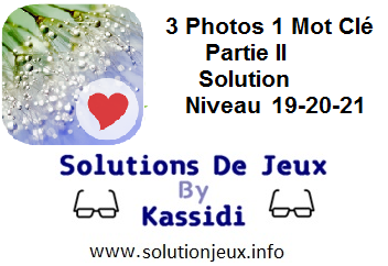 3 Photos 1 Mot clé Partie II soluces 19-20-21