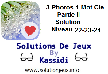 3 Photos 1 Mot clé Partie II soluces 22-23-24