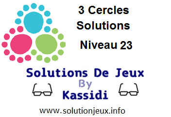 3 cercles niveau 23 solutions