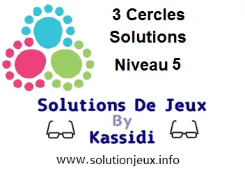 3 cercles niveau 5 solutions