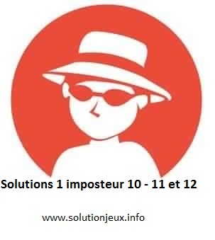 1 Mot Imposteur Niveau 10-11-12 : Solutions