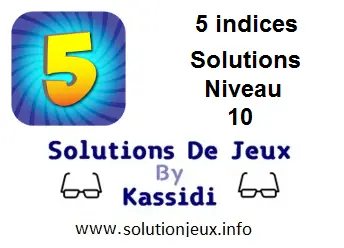 Solutions 5 indices Niveau 10