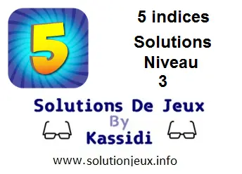 Solutions 5 indices Niveau 3