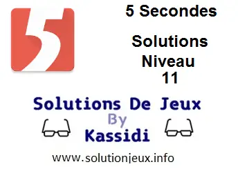 Solutions 5 secondes Niveau 11