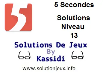 Solutions 5 secondes Niveau 13