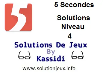 Solutions 5 secondes Niveau 4