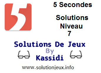 Solutions 5 secondes Niveau 7