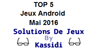 5 Meilleurs Jeux Android Mai 2016