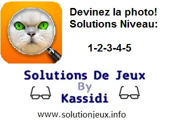 devinez la photo solutions niveau 1-2-3-4-5